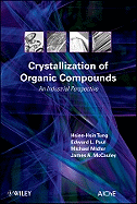 Crystallization of Organic Compounds: An Industrial Perspective