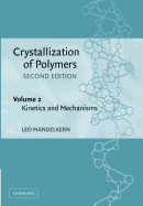 Crystallization of Polymers: Volume 2, Kinetics and Mechanisms