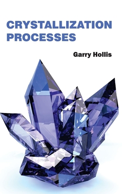 Crystallization Processes - Hollis, Garry (Editor)