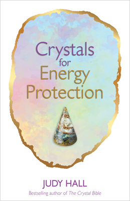 Crystals for Energy Protection - Hall, Judy