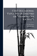 CSAT Occasional Paper No. 68, Discord or ?�Harmonious Society??
