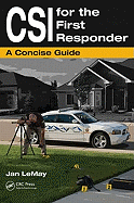 CSI for the First Responder: A Concise Guide