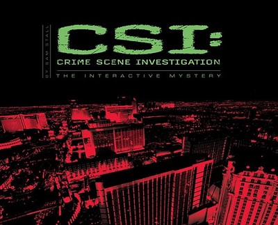 CSI: The Interactive Mystery: Crime Scene Investigation - Stall, Sam, and Zuiker, Anthony E (Creator)