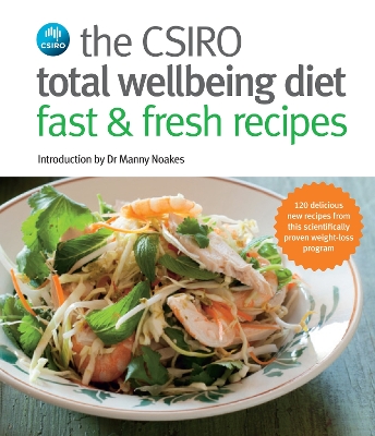 CSIRO Total Wellbeing Diet Fast & Fresh Recipes - CSIRO