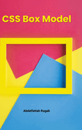 CSS Box Model and Layouts: Mastering Spacing, Sizing, and Layout Behavior in Real-World Interfaces