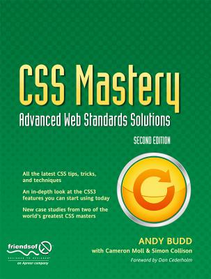 CSS Mastery: Advanced Web Standards Solutions - Collison, Simon, and Budd, Andy, and Moll, Cameron