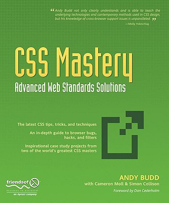 CSS Mastery: Advanced Web Standards Solutions - Budd, Andy, and Moll, Cameron, and Collinson, Simon
