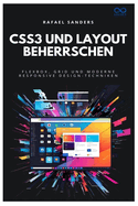CSS3 und Layout beherrschen: Flexbox, Grid und moderne Responsive Design-Techniken