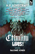 Cthulhu Lives!: An Eldritch Tribute to H.P. Lovecraft