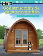 Ctim: Construcci?n de Casas Peque�as: Componer Y Descomponer Figuras