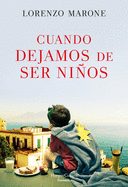 Cuando Dejamos de Ser Ni�os (When We Stop Being Children)