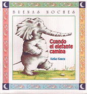 Cuando el Elefante Camina