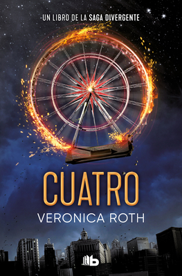 Cuatro / Four: A Divergent Collection - Roth, Veronica
