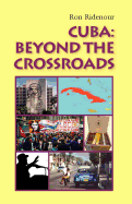 Cuba: Beyond the Crossroads