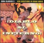 Cuba Classics, Vol. 3: Diablo al Infierno!