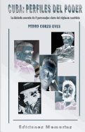 Cuba: Perfiles del Poder