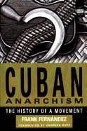 Cuban Anarchism: The History of a Movement