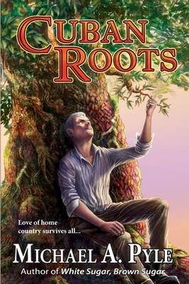 Cuban Roots - Pyle, Michael a