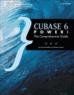 Cubase 6 Power!: The Comprehensive Guide