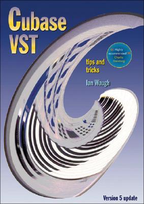 Cubase VST - Tips & Tricks - Waugh, Ian, and Waugh