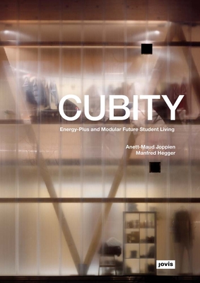 CUBITY: Energy-Plus and Modular Future Student Living - Joppien, Anett-Maud (Editor), and Hegger, Manfred (Editor)