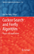 Cuckoo Search and Firefly Algorithm: Theory and Applications