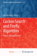Cuckoo Search and Firefly Algorithm: Theory and Applications
