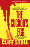 Cuckoo's Egg: Tracking a Spy Through the Maze of Computer Espionage