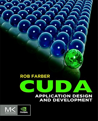 CUDA Application Design and Development - Farber, Rob
