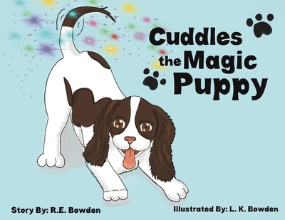Cuddles the Magic Puppy - Bowden, R.E.