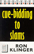Cue-Bidding to Slams