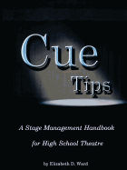 Cue Tips, Stage Management for High School Theatre