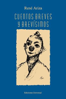 Cuentos Breves y Brev?simos - Ariza, Rene