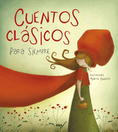 Cuentos clasicos para siempre / Classic Tales