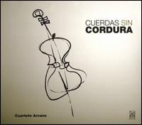 Cuerda sin Cordura - Cuarteto Arcano