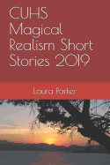 CUHS Magical Realism Short Stories 2019