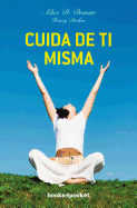Cuida de Ti Misma Como Cuidas de los Demas