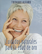 Cuidados Naturales Para La Edad de Oro