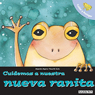 Cuidemos A Nuestra Nueva Ranita