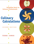 Culinary Calculations: Simplified Math for Culinary Professionals - Jones, Terri