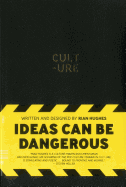 Cult-Ure: Ideas Can Be Dangerous