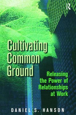 Cultivating Common Ground - Hanson, Daniel