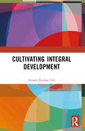 Cultivating Integral Development