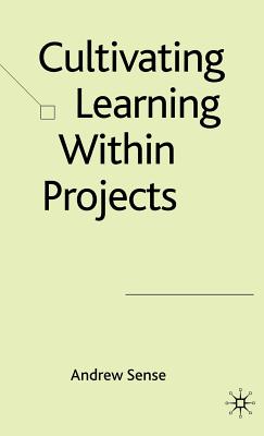 Cultivating Learning Within Projects - Sense, A