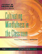 Cultivating Mindfulness in the Classroom: Effective, Low-Cost Way for Educators to Help Students Manage Stress
