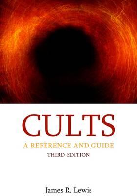 Cults: A Reference and Guide - Lewis, James R.