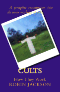 Cults: How They Work