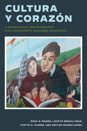 Cultura Y Coraz?n: A Decolonial Methodology for Community Engaged Research