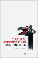 Cultural Appropriation and the Arts