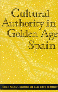 Cultural Authority in Golden Age Spain